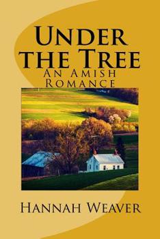 Paperback Under the Tree: An Amish Romance Book