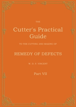 Paperback The Cutter's Practical Guide, Part 7: Remedy of Defects Book