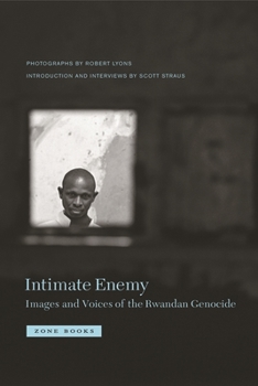 Hardcover Intimate Enemy: Images and Voices of the Rwandan Genocide Book