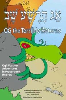 Paperback Og the Terrible Returns: Og's Further Adventures in Prayerbook Hebrew Book