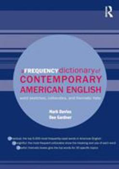 A Frequency Dictionary of Contemporary American English: Word Sketches, Collocates and Thematic Lists - Book  of the Routledge Frequency Dictionaries