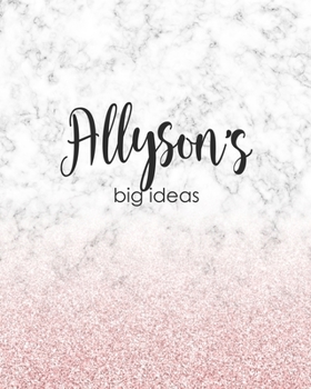 Paperback Allyson's Big Ideas: Personalized Notebook - 8x10 Lined Women's Journal Book