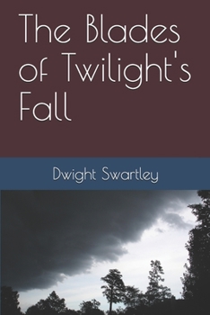 Paperback The Blades of Twilight's Fall Book