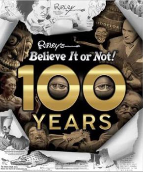 Hardcover Ripley's Believe It or Not! 100 Years Book