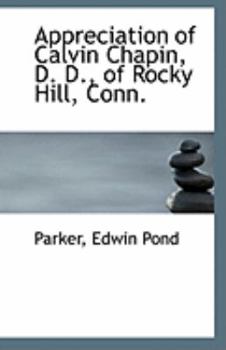 Appreciation of Calvin Chapin, D D , of Rocky Hill, Conn
