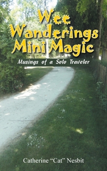 Paperback Wee Wanderings Mini Magic: Musings of a Solo Traveler Book