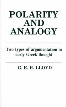 Paperback Polarity and Analogy: Two Types of Argumentation in Early Greek Thought Book