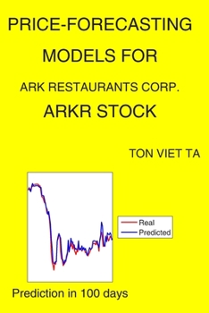 Paperback Price-Forecasting Models for Ark Restaurants Corp. ARKR Stock Book