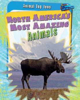 Library Binding North America's Most Amazing Animals Book