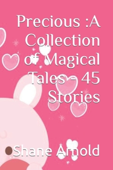 Paperback Precious: A Collection of Magical Tales - 45 Stories Book
