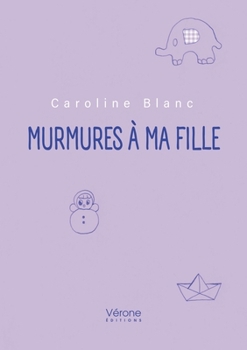 Paperback Murmures à ma fille [French] Book