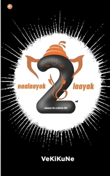 Paperback Naalaayak 2 Laayak: 2nd Chance For A Better Life Book