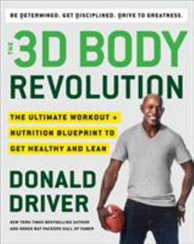 Hardcover The 3D Body Revolution: The Ultimate Workout + Nutrition Blueprint to Get Healthy and Lean Book