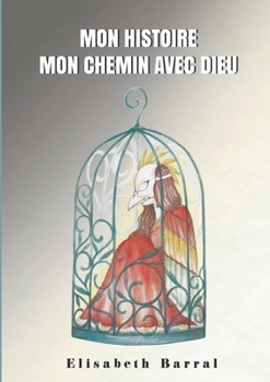 Paperback Mon histoire, mon chemin avec Dieu [French] Book