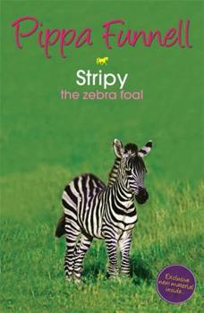 Stripy the Zebra Foal - Book #17 of the Tilly's Pony Tails