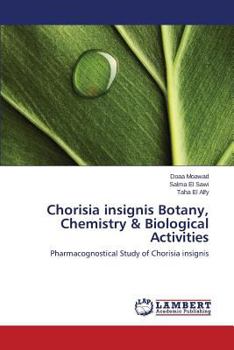 Paperback Chorisia Insignis Botany, Chemistry & Biological Activities Book