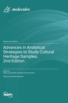 Hardcover Advances in Analytical Strategies to Study Cultural Heritage Samples, 2nd Edition Book