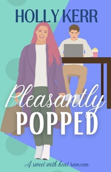 Pleasantly Popped - Book #3 of the Love & Alliteration