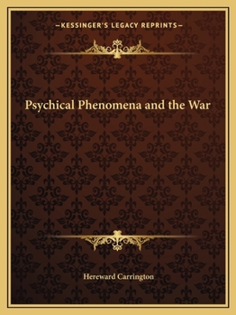 Paperback Psychical Phenomena and the War Book