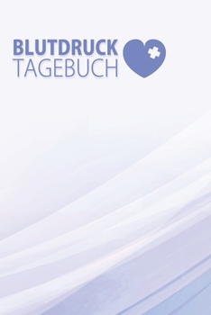 Blutdruck Tagebuch: Blutdruckpass zum Ausfüllen, Eintragen der Messwerte von Blutdruckwerten, kompakter Begleiter zur Kontrolle der ... für Diabetiker (German Edition)