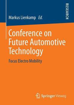 Paperback Conference on Future Automotive Technology: Focus Electro Mobility Book