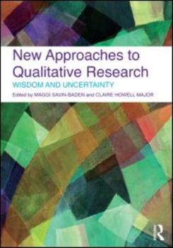 Paperback New Approaches to Qualitative Research: Wisdom and Uncertainty Book