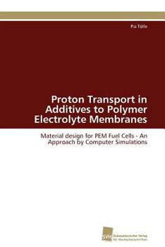 Paperback Proton Transport in Additives to Polymer Electrolyte Membranes [German] Book