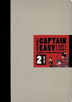 Captain Easy, Soldier of Fortune, Vol. 2: The Complete Sunday Newspaper Strips, 1936-1937 - Book #2 of the Captain Easy