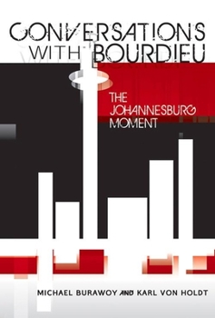 Paperback Conversations with Bourdieu: The Johannesburg Moment Book
