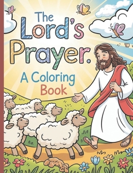 Paperback The Lord's Prayer Coloring Book: Bible Verse Coloring Book for Boys and Girls [Large Print] Book