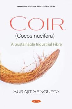 Paperback Coir, Cocos Nucifera: A Sustainable Industrial Fibre Book