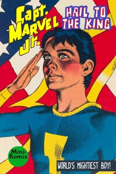 Paperback Capt. Marvel Jr.: Hail To The King Book