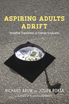 Paperback Aspiring Adults Adrift: Tentative Transitions of College Graduates Book