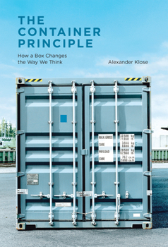 Hardcover The Container Principle: How a Box Changes the Way We Think Book