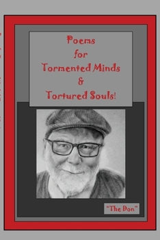 Paperback Poems for Tormented Minds & Tortured Souls! Book