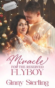A Miracle for the Reserved Flyboy: Love in Sweet Bloom (Book 11)