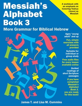 Paperback Messiah's Alphabet Book 3: More Grammar for Biblical Hebrew Book