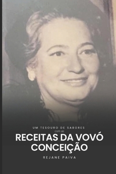 Paperback Um tesouro de sabores: As receitas da vovó Conceição [Portuguese] Book