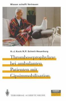 Paperback Thromboseprophylaxe Bei Ambulanten Patienten Mit Gipsimmobilisation [German] Book