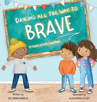 Hardcover Dancing All the Way to Brave: Mayrah Helps Harman Book