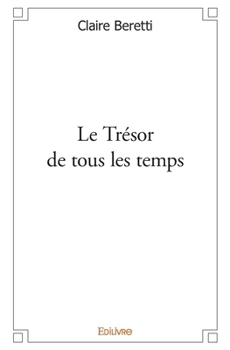 Paperback Le Trésor de tous les temps [French] Book
