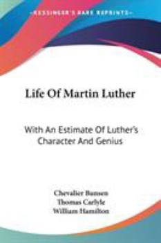 Paperback Life Of Martin Luther: With An Estimate Of Luther's Character And Genius Book