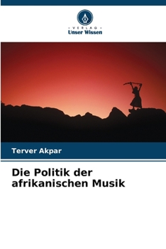 Paperback Die Politik der afrikanischen Musik [German] Book