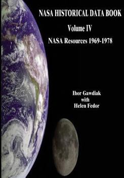 Paperback NASA Historical Data Book: Volume IV: NASA Resources 1969-1978 Book