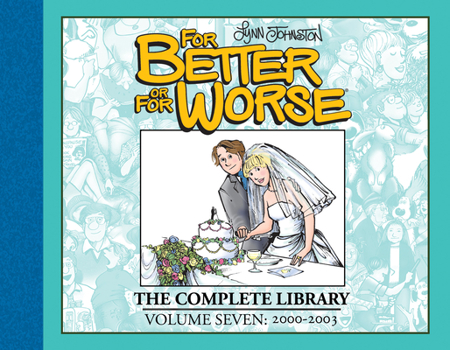 Hardcover For Better or for Worse: The Complete Library, Vol. 7 Book