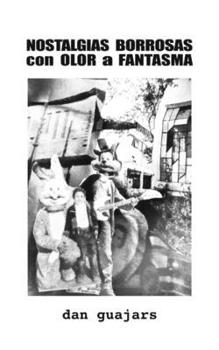 Paperback NOSTALGIAS BORROSAS con OLOR a FANTASMA [Spanish] Book