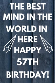 Paperback The Best Mind IN The World In Here Happy 57th Birthday: Funny 57th Birthday Gift Best mind in the world Pun Journal / Notebook / Diary (6 x 9 - 110 Bl Book