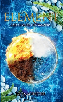 Paperback Element: Der Glaube des Wassers [German] Book