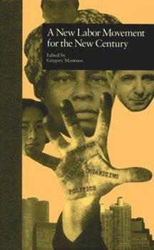 Hardcover A New Labor Movement for the New Century Book