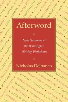 Hardcover Afterword: Nine Summers at the Bennington Writing Workshops Book